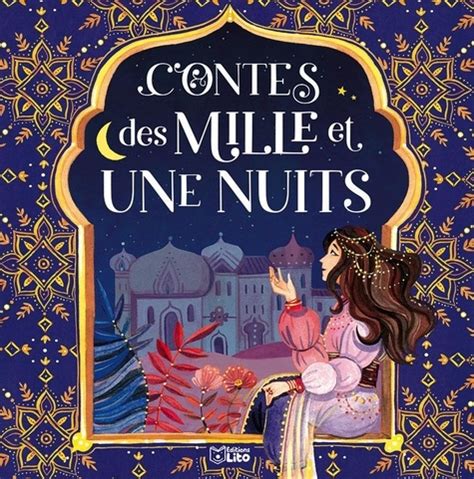 Liste Des Contes Des Mille Et Une Nuits Contes des Mille et une nuits - Destination Récits - Catalogue